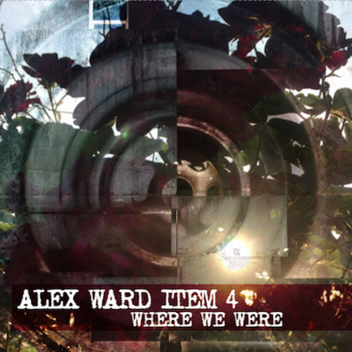 Alex Ward: Where We Were CD