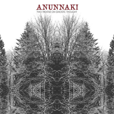 Anunnaki: Two Treatise On Gnostic Thought LP