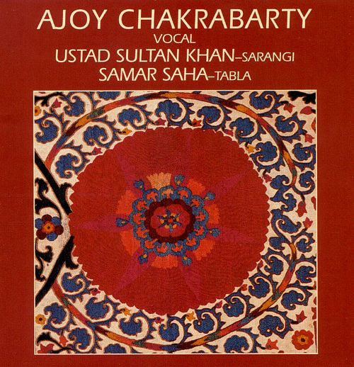 Ajoy Chakrabarty, Ustad Sultan Khan & Samar Saha CD