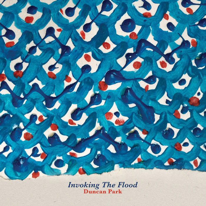 Duncan Park: Invoking the Flood CD
