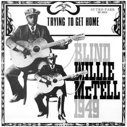 Blind Willie Mctell: Trying To Get Home LP – Ramble Records