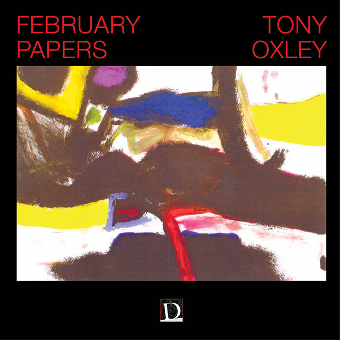 Tony Oxley: Fenruary Papers CD