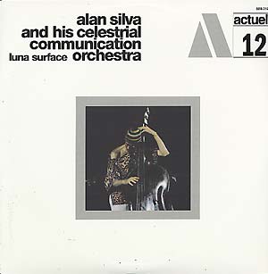 Alan Silva and His Celestirial Communication Orchestra: Luna Surface LP