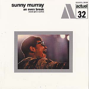 Sunny Murray: An Even Break (Never Give A Sucker) LP (gatefold 180 gram)