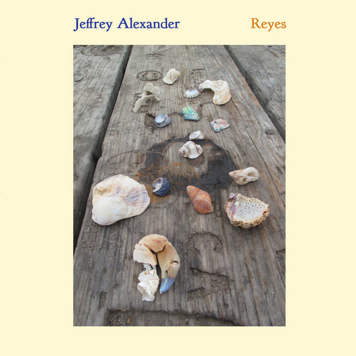 Jeffrey Alexander: Reyes LP