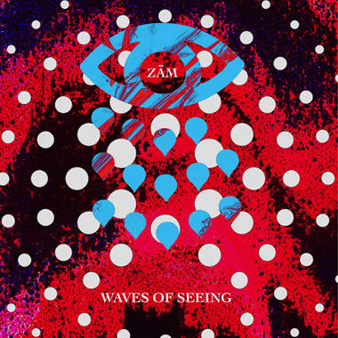 ZĀM: Waves of Seeing LP