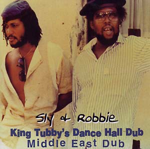 Sly & Robbie, King Tubby, heavy dub, reggae