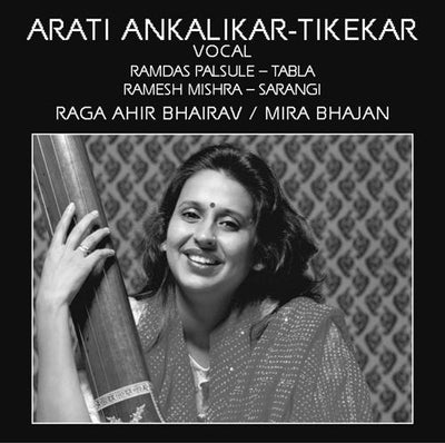 Arati Ankalikar-Tikekar: Raga ahir bhairav/mira bhajan CD