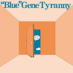 Blue Gene Tyranny: Out Of The Blue CD