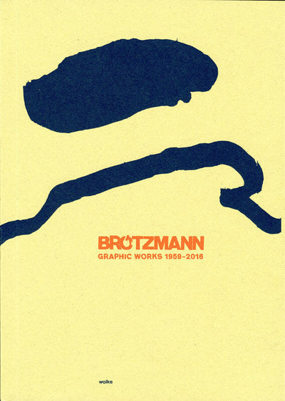 Brötzmann Graphic Works 1959-2016 book