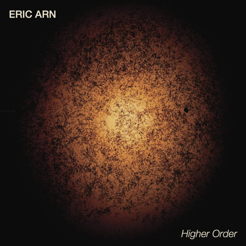 Eric Arn: Higher Order LP
