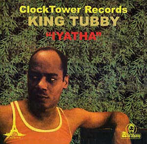 King Tubby,  Iyatha, heavy dub, 70s dub