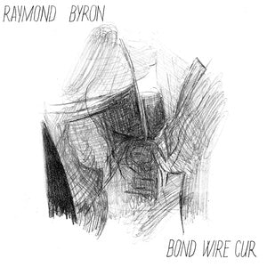 Raymond Byron: Bond Wire LP