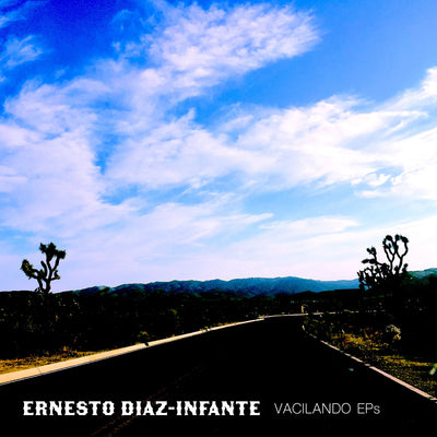Ernesto Diaz-Infant: Vacilando EPs 2xCD