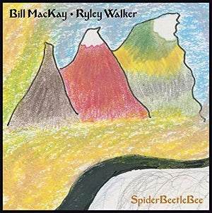 Bill Mackey & Ryley Walker: Spiderbeetlebee LP