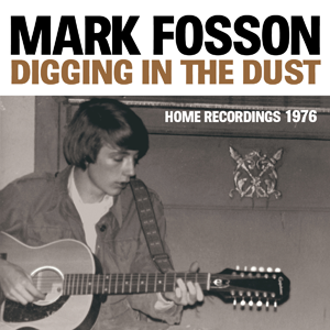 Mark Fossan: Digging In The Dust: Home LP