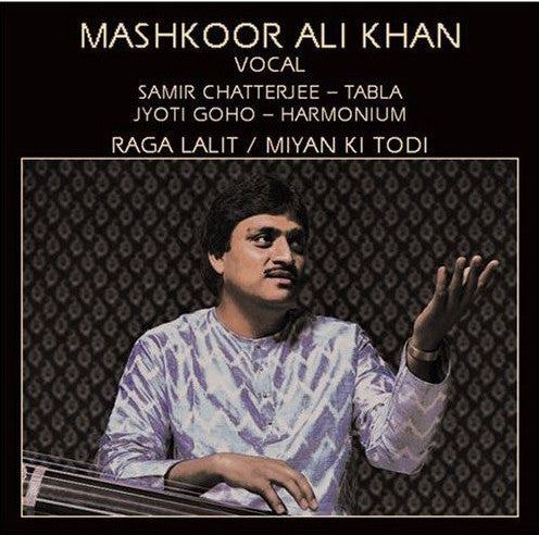 Mashkoor Ali Khan: Raga lalit / miyan ki todi CD