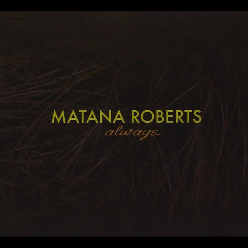 Matana Roberts: Always CD