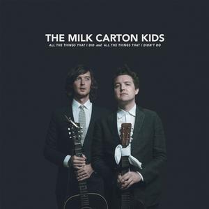 The Milk Carton Kids: All The Things That I Did And All The Things I didn&