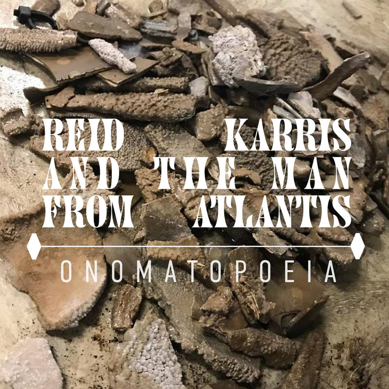 Reid Karris and the Man from Atlantis: Onomatopoeia CD