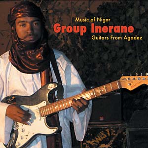 Group Inerane: Guitars From Agadez (Music of Niger)