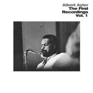 Albert Ayler: The First Recordings Vol. 1 LP (Clear vinyl; edition of 300)