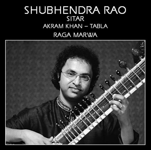 Shubhendra Rao: Raga Marwa CD