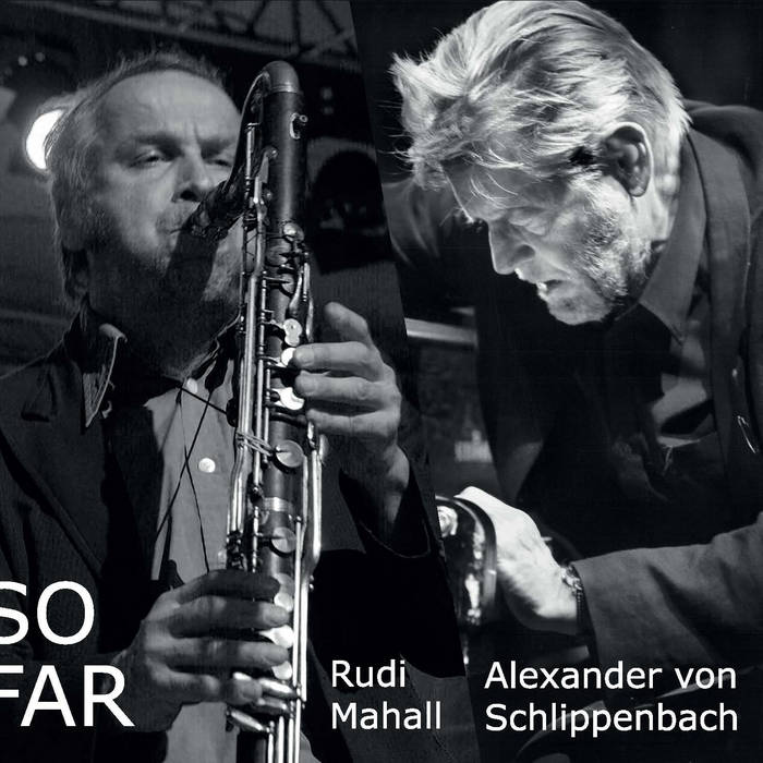 Rudi Mahall / Alexander von Schlippenbach: So Far. CD