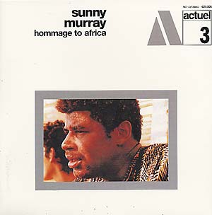 Sunny Murray: Homage to Africa LP