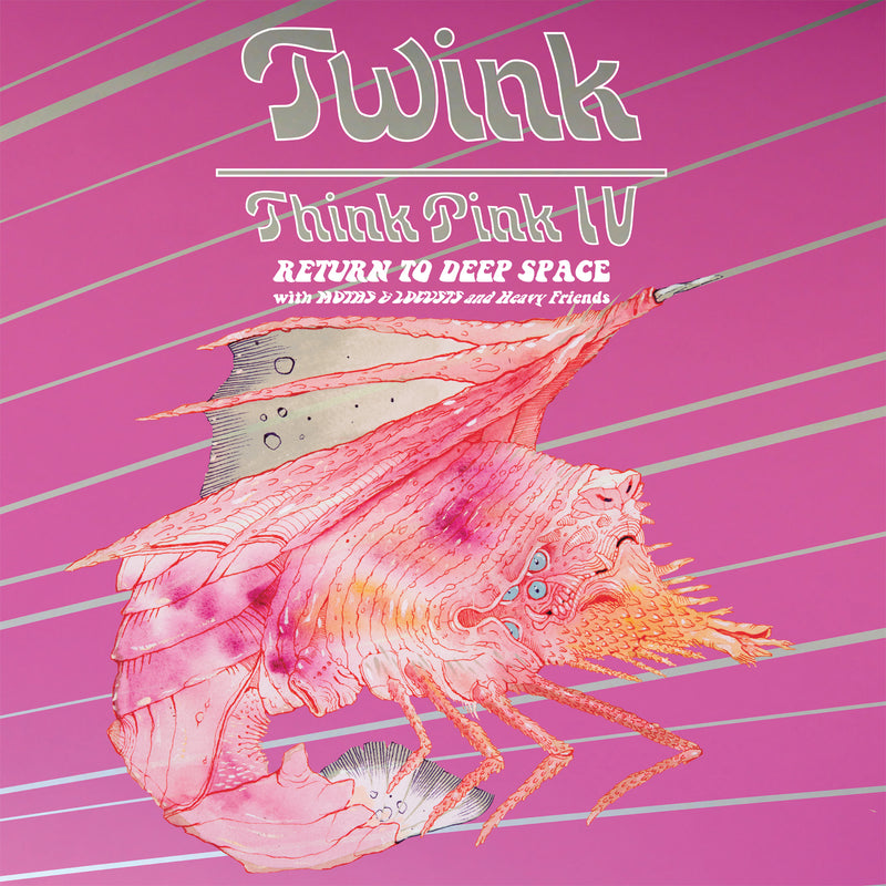 Twink - Think Pink IV: Return To Deep Space LP