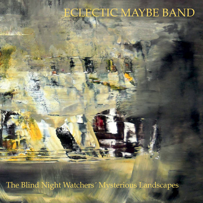Eclectic Maybe Band: Blind Night Watchers CD