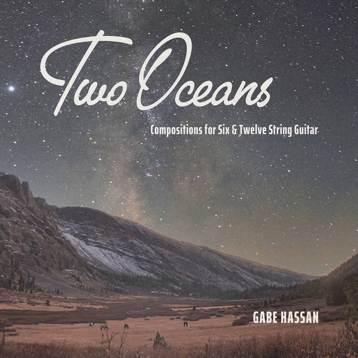 Gabe Hassans: Two Oceans: Compositions for six and twelve string guitar CD