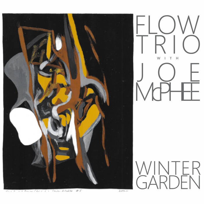 Flow Trio with Joe McPhee: Winter Garden CD