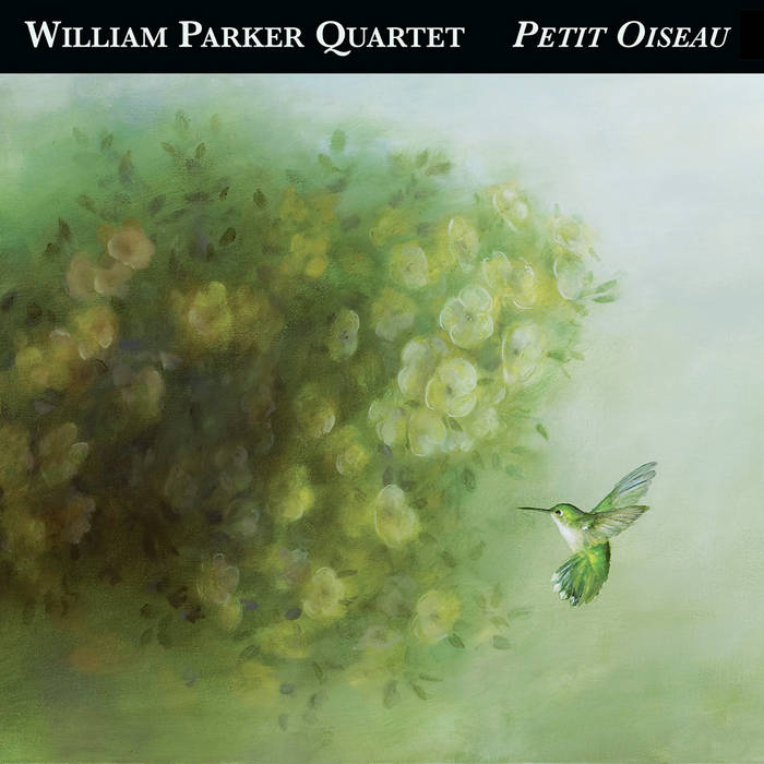 William Parker Quartet: Petit Oiseau CD