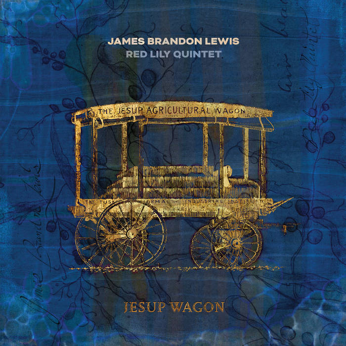 James Brandon Lewis / Red Lily Quintet: Jessup Wagon CD