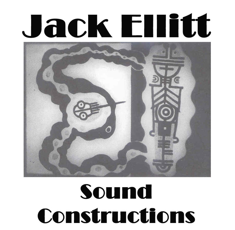 Jack Ellitt: Sound Constructions CDR