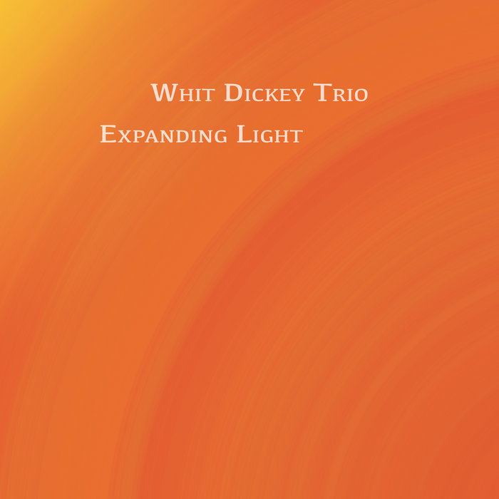 Whit Dickey Trio: Expanding Light CD