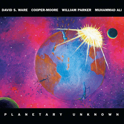 David S. Ware: Planetary Unknown CD (Ltd. Edition CD, in deluxe 6-panel digipak)