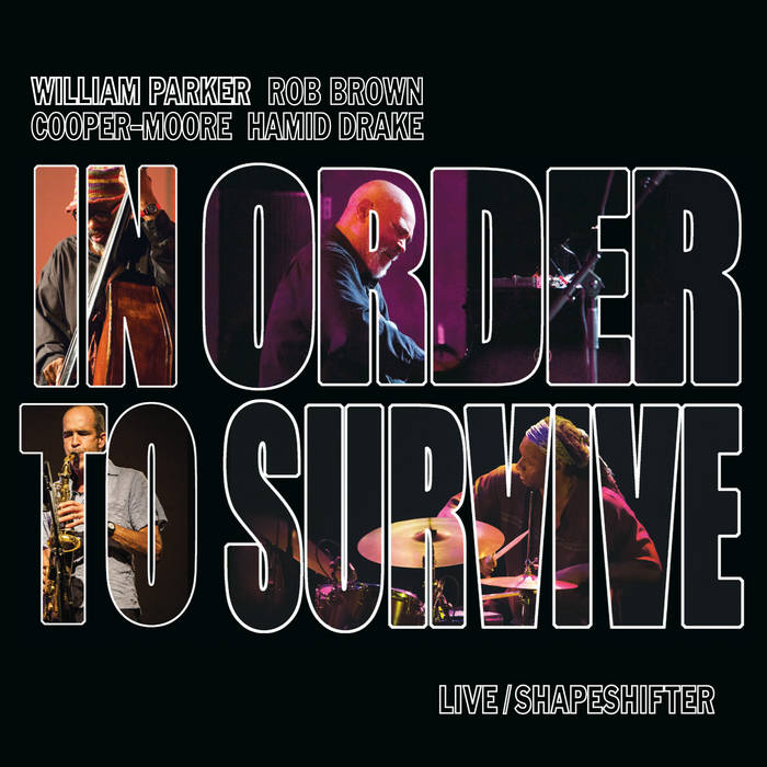 William Parker / In Order To Survive: Live/Shapeshifter CD (Ltd. Edition 2CD, in deluxe 8-panel digipak)