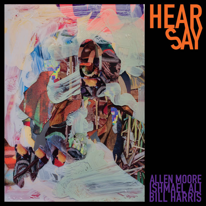 Hearsay -  Allen Moore/Ishmael Ali/Bill Harris: Hearsay CD