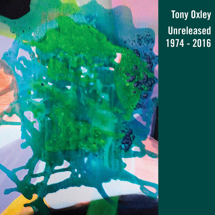 Tony Oxley: Unreleased (1974-2016) CD