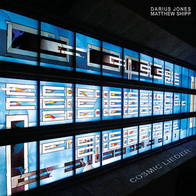 Darius Jones & Matthew Shipp: Cosmic Lieder CD