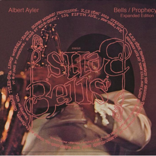 Albery Ayler: Bells/Prophecy 2x CD