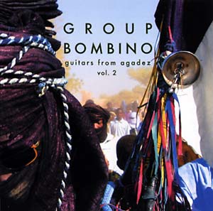 Group Bombino: Guitars From Agadez (Music of Niger) Vol. 2 CD