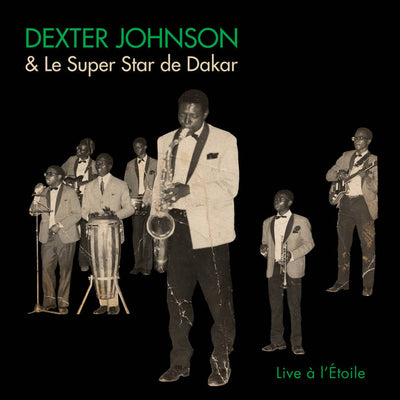 DEXTER JOHNSON & Le SUPER STAR de DAKAR: Live à l'Étoile LP