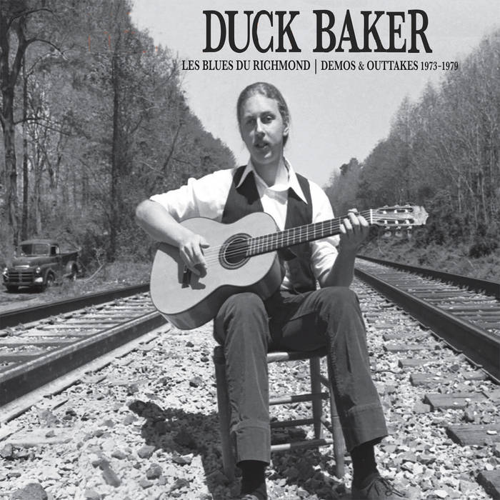 Duck Baker: Les Blues Du Richmond Demos & Outtakes 1973-1979 LP